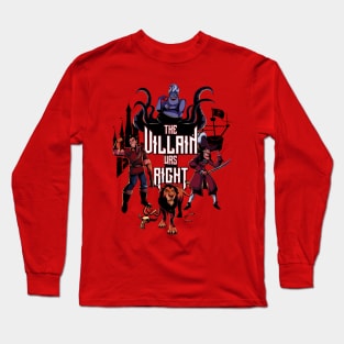 Fairy Tale Villain Was Right Long Sleeve T-Shirt